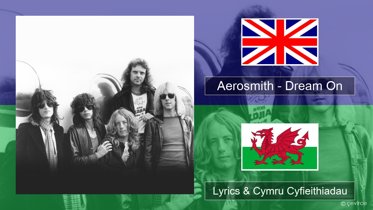 Aerosmith – Dream On Saesneg Lyrics & Cymru Cyfieithiadau