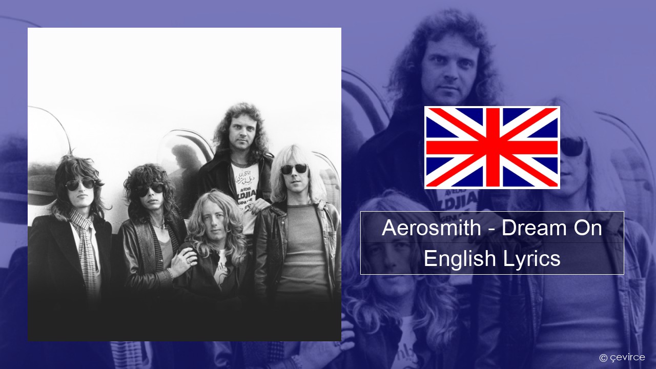 Aerosmith – Dream On English Lyrics