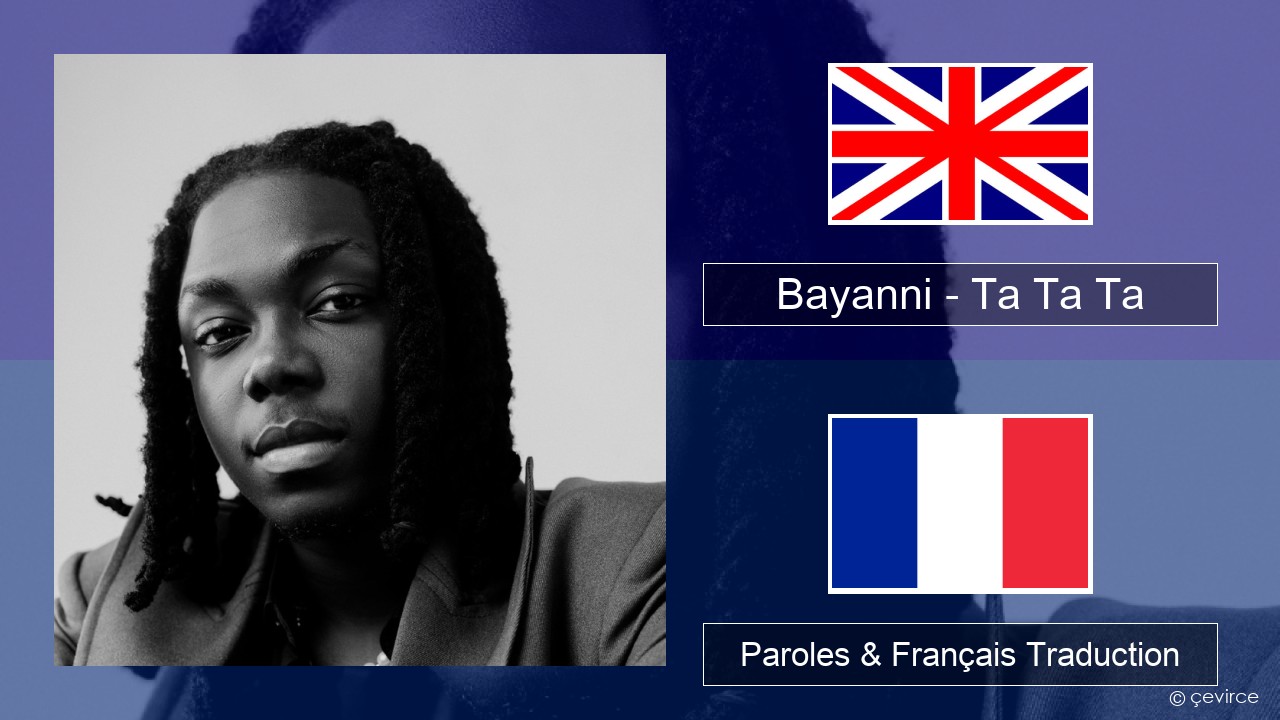 Bayanni – Ta Ta Ta Anglais Paroles & Français Traduction