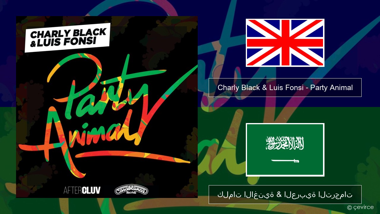 Charly Black & Luis Fonsi – Party Animal العربية كلمات الاغنية & العربية الترجمات