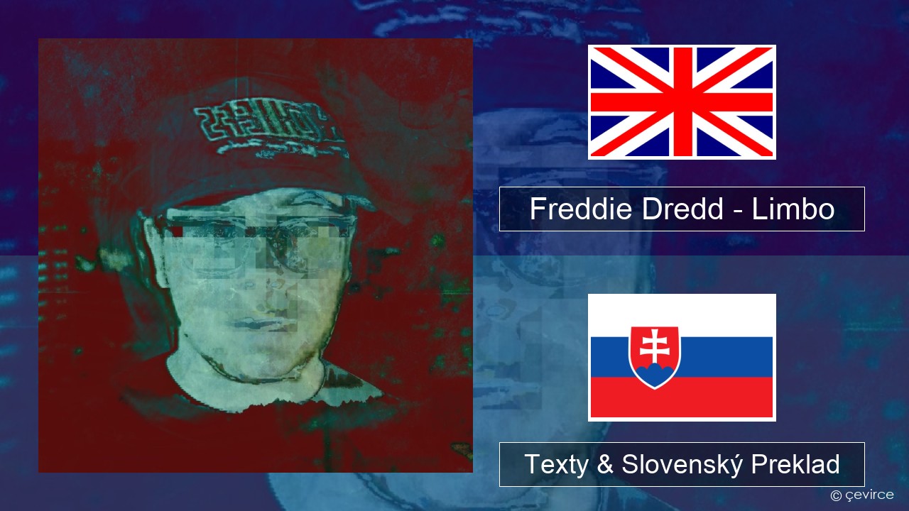 Freddie Dredd – Limbo Anglický Texty & Slovenský Preklad