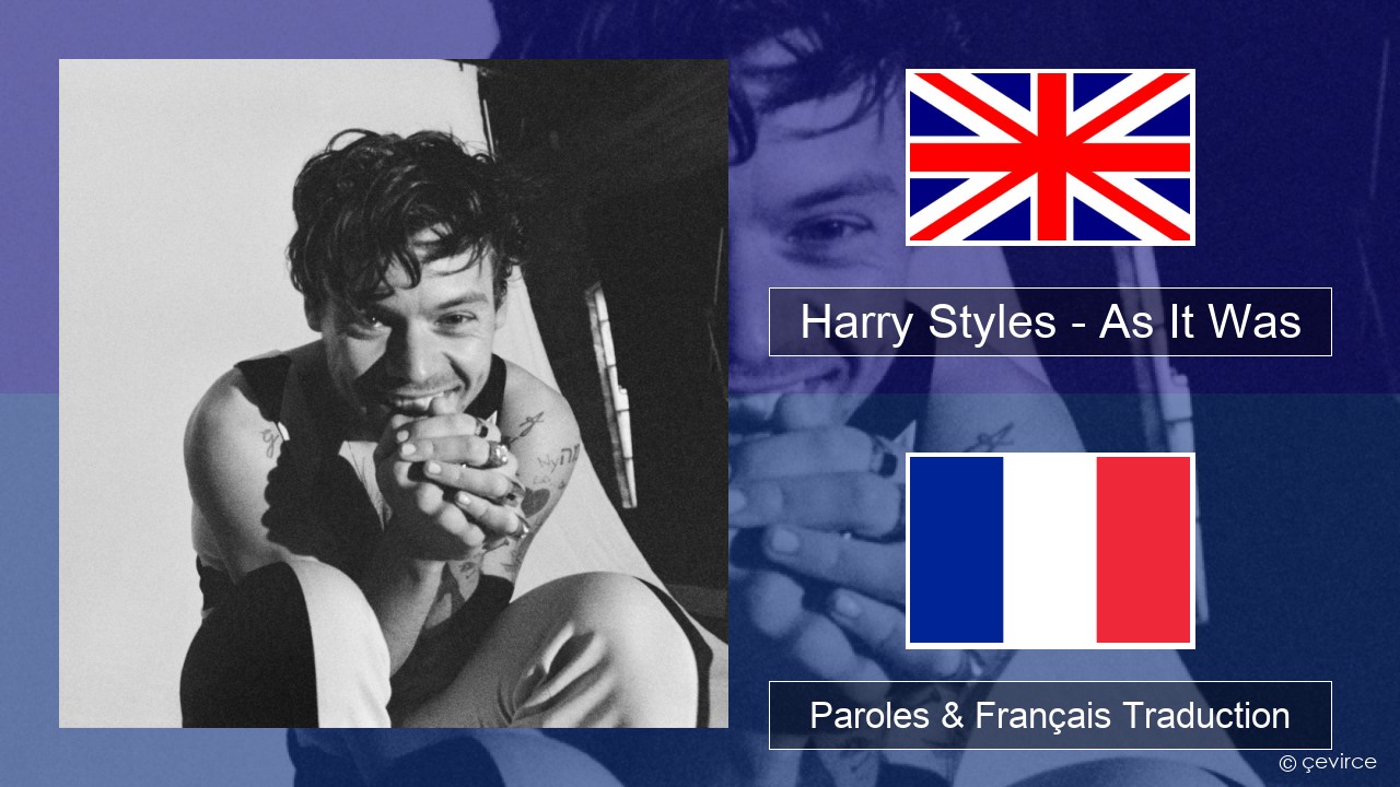 Harry Styles – As It Was Anglais Paroles & Français Traduction