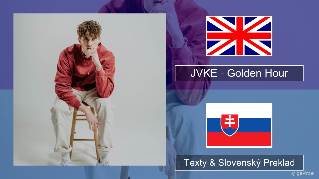 JVKE – Golden Hour Anglický Texty & Slovenský Preklad