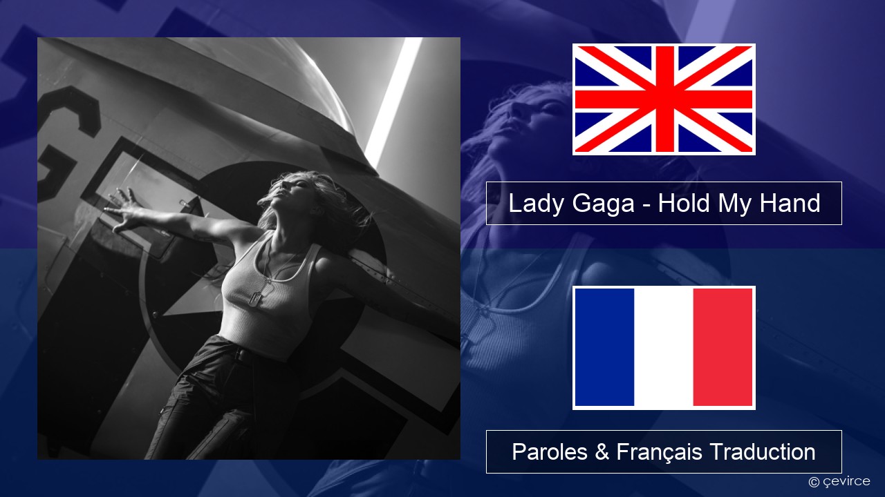 Lady Gaga – Hold My Hand Anglais Paroles & Français Traduction