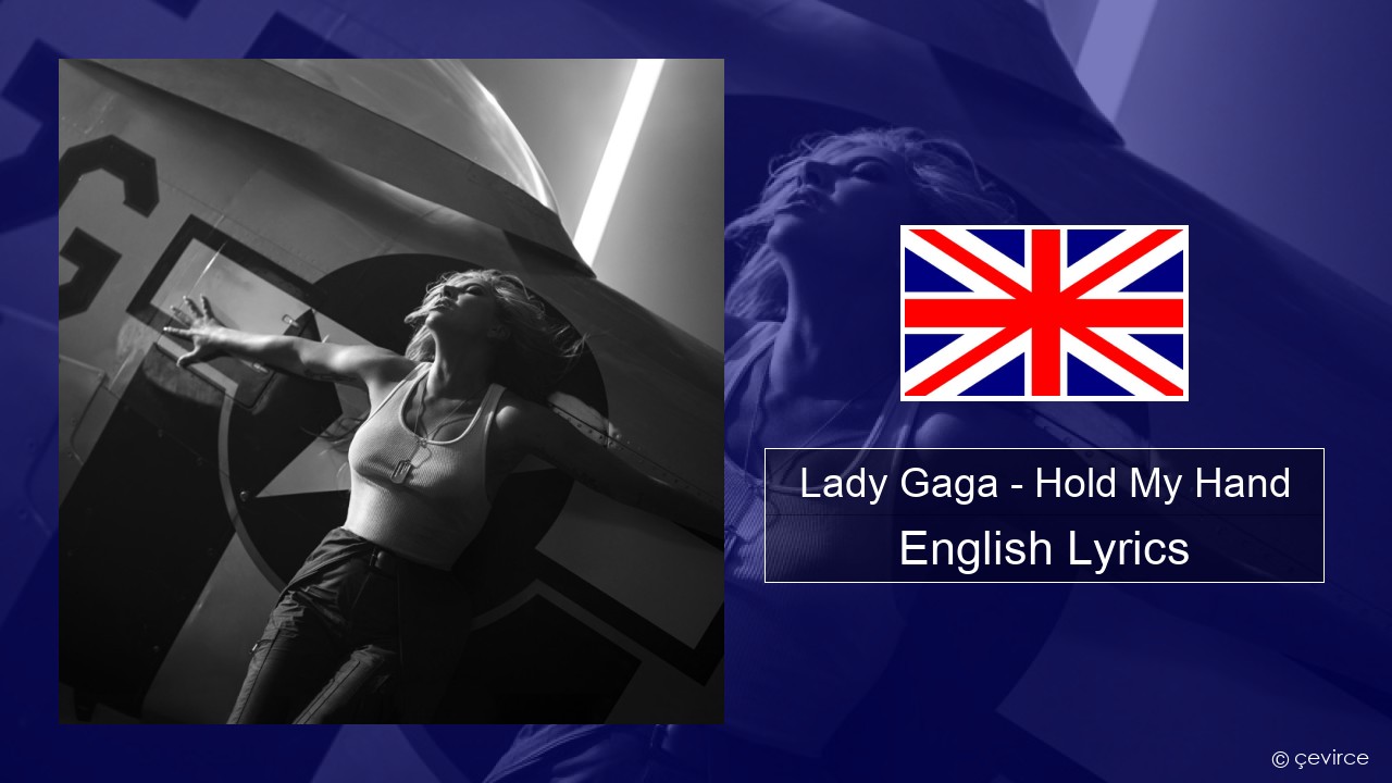 Lady Gaga – Hold My Hand English Lyrics