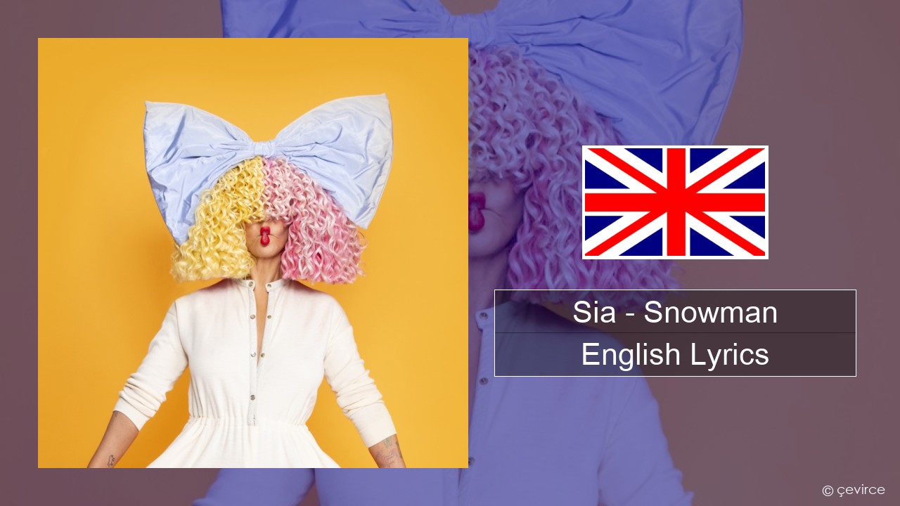 Sia – Snowman English Lyrics