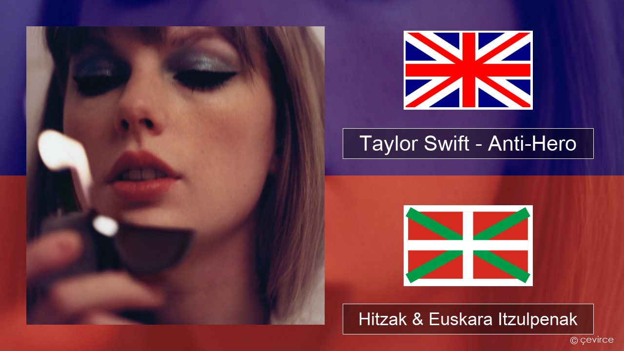 Taylor Swift – Anti-Hero Ingelesa Hitzak & Euskara Itzulpenak