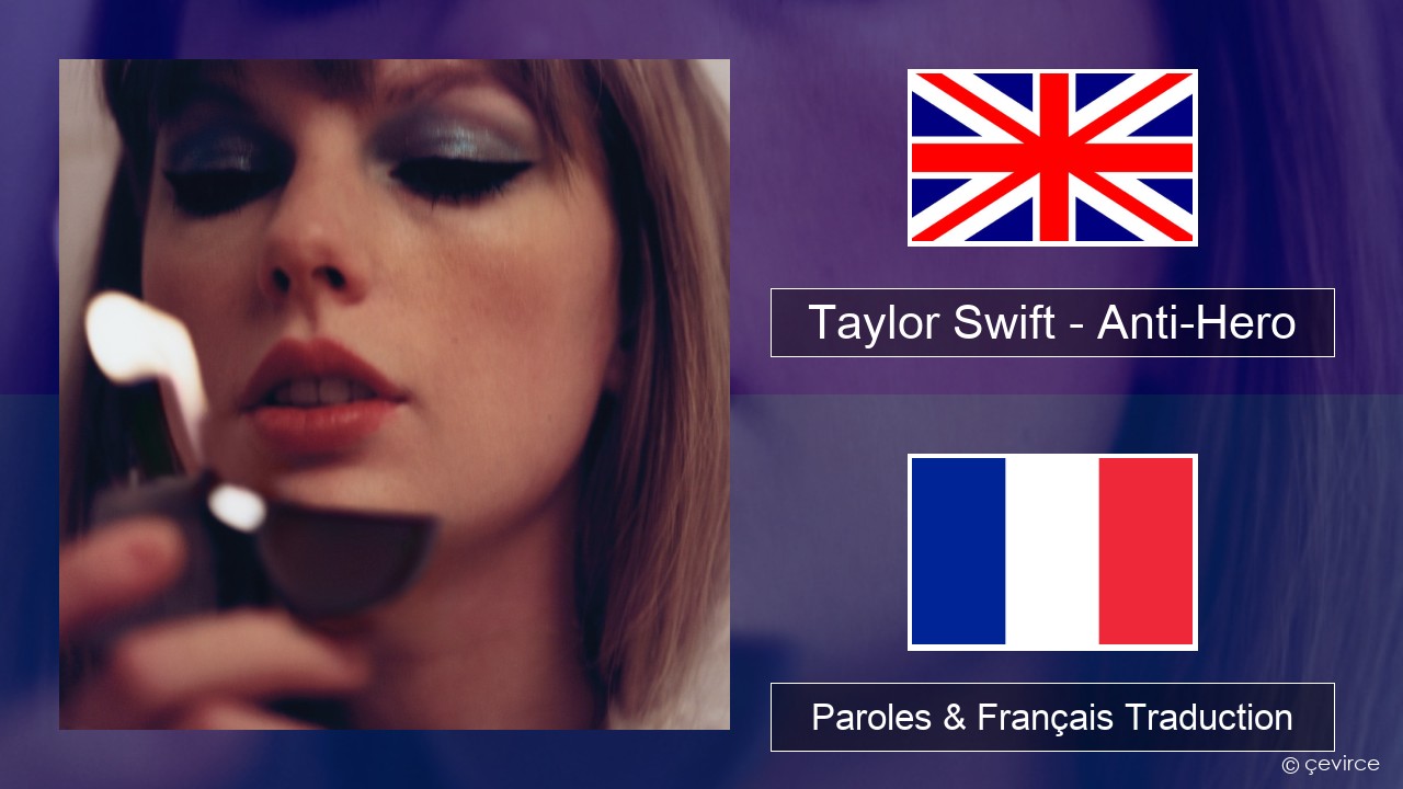 Taylor Swift – Anti-Hero Anglais Paroles & Français Traduction