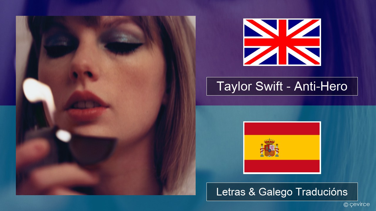 Taylor Swift – Anti-Hero Inglés Letras & Galego Traducións