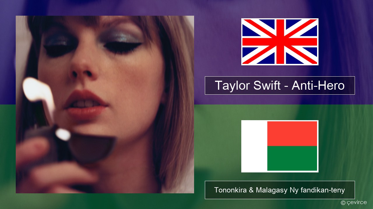 Taylor Swift – Anti-Hero Malagasy Tononkira & Malagasy Ny fandikan-teny