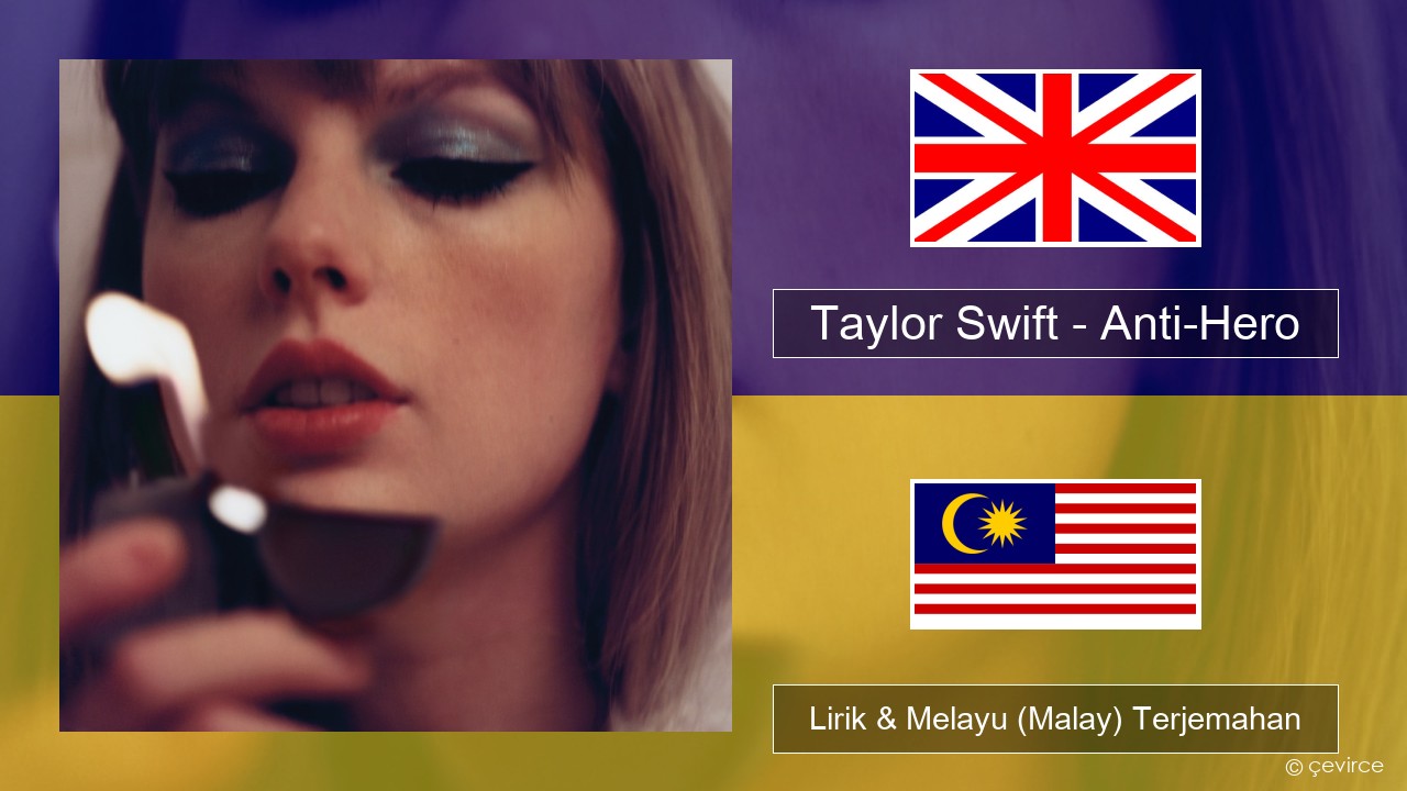 Taylor Swift – Anti-Hero Francais Lirik & Melayu (Malay) Terjemahan