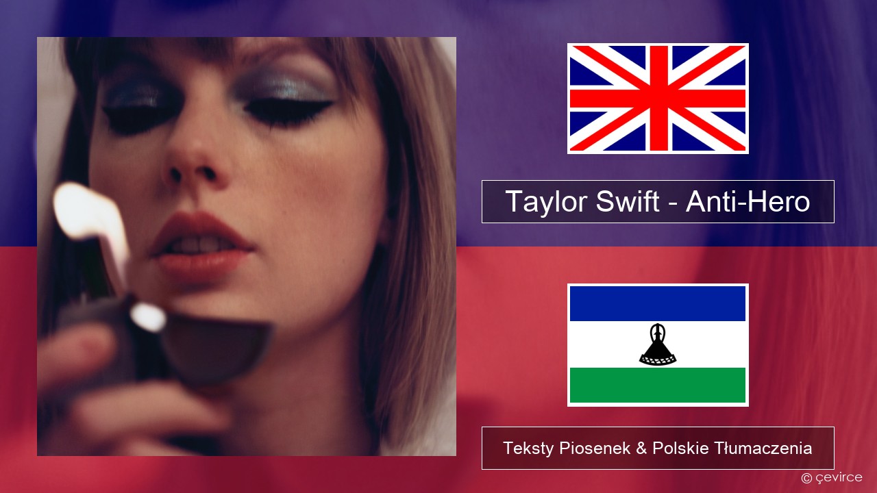 Taylor Swift – Anti-Hero Polski Teksty Piosenek & Polskie Tłumaczenia