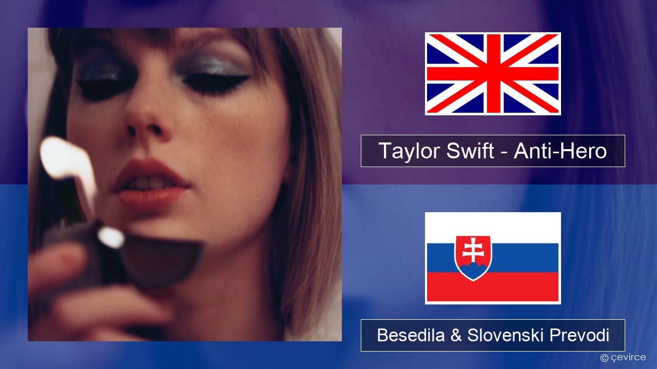 Taylor Swift – Anti-Hero Slovenščina Besedila & Slovenski Prevodi