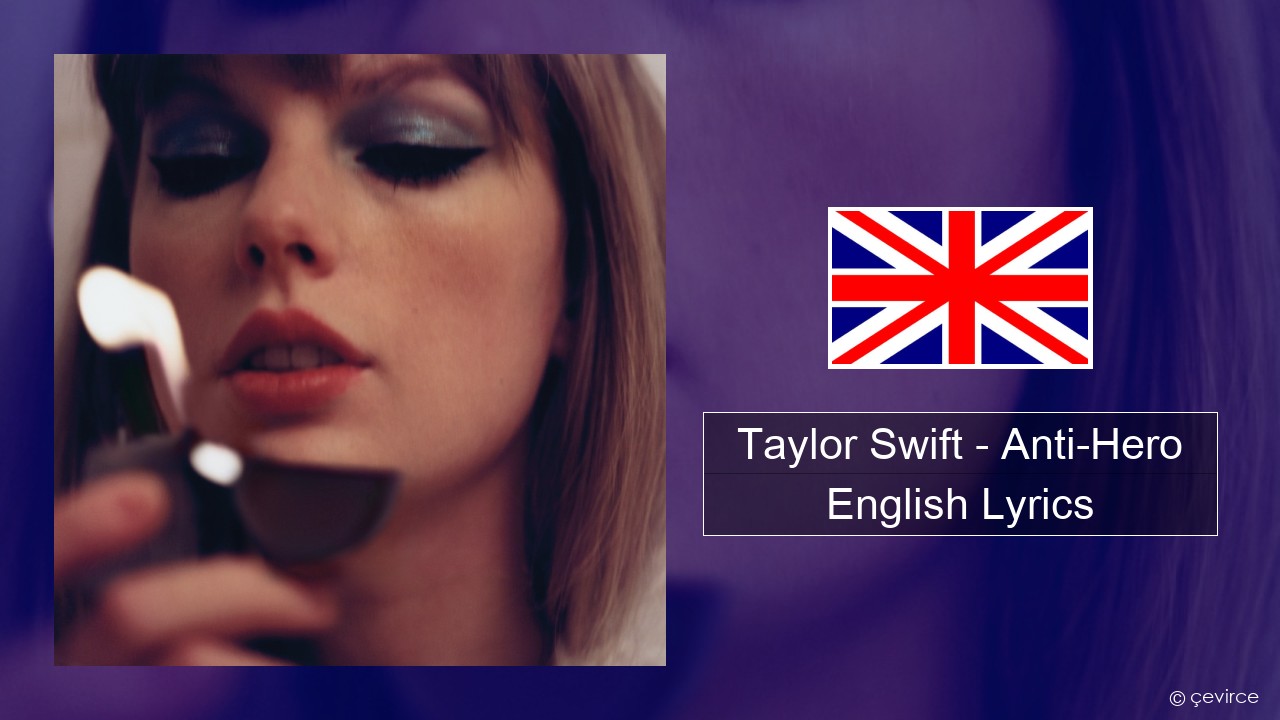 Taylor Swift – Anti-Hero English Lyrics