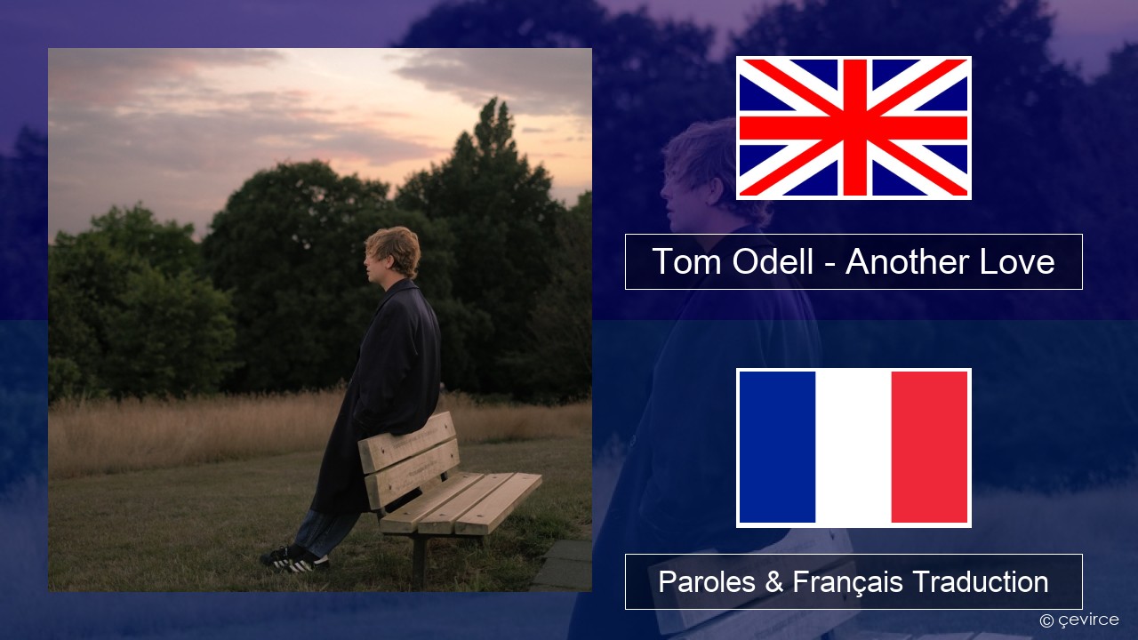 Tom Odell – Another Love Anglais Paroles & Français Traduction