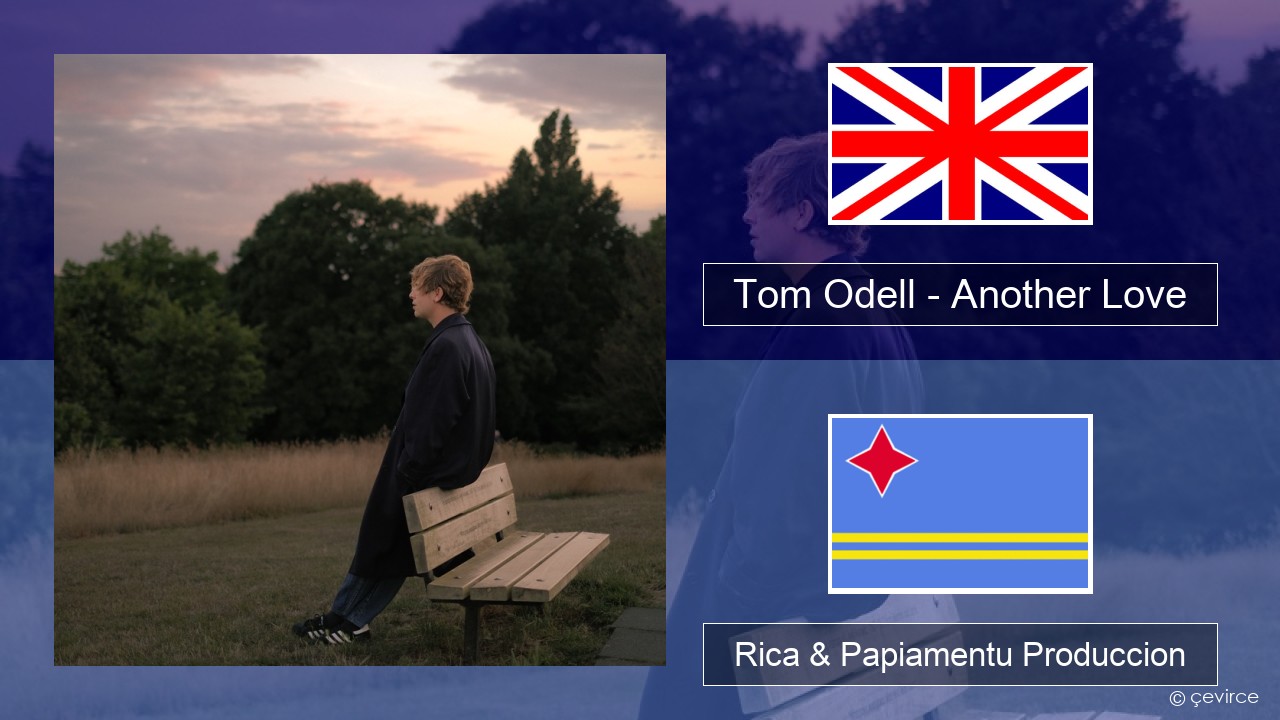 Tom Odell – Another Love Ing Rica & Papiamentu Produccion