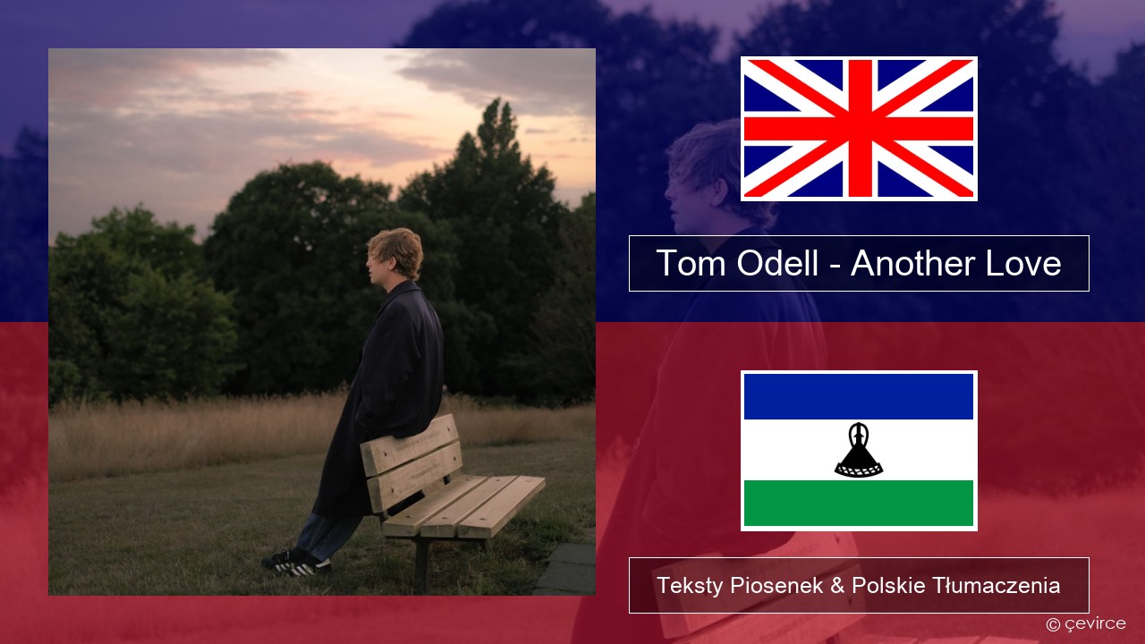 Tom Odell – Another Love Polski Teksty Piosenek & Polskie Tłumaczenia