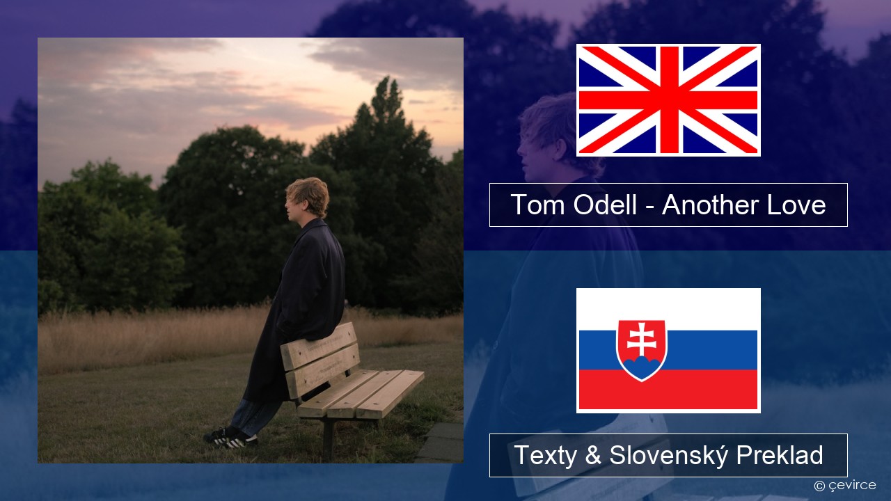 Tom Odell – Another Love Anglický Texty & Slovenský Preklad