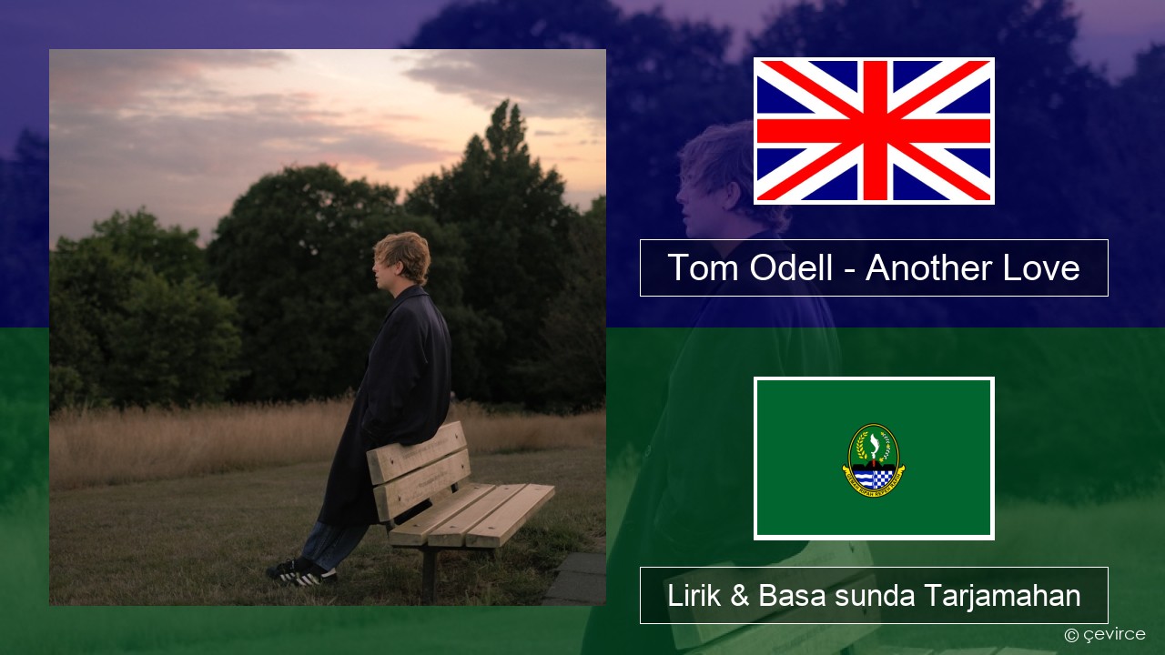 Tom Odell – Another Love Basa inggris Lirik & Basa sunda Tarjamahan