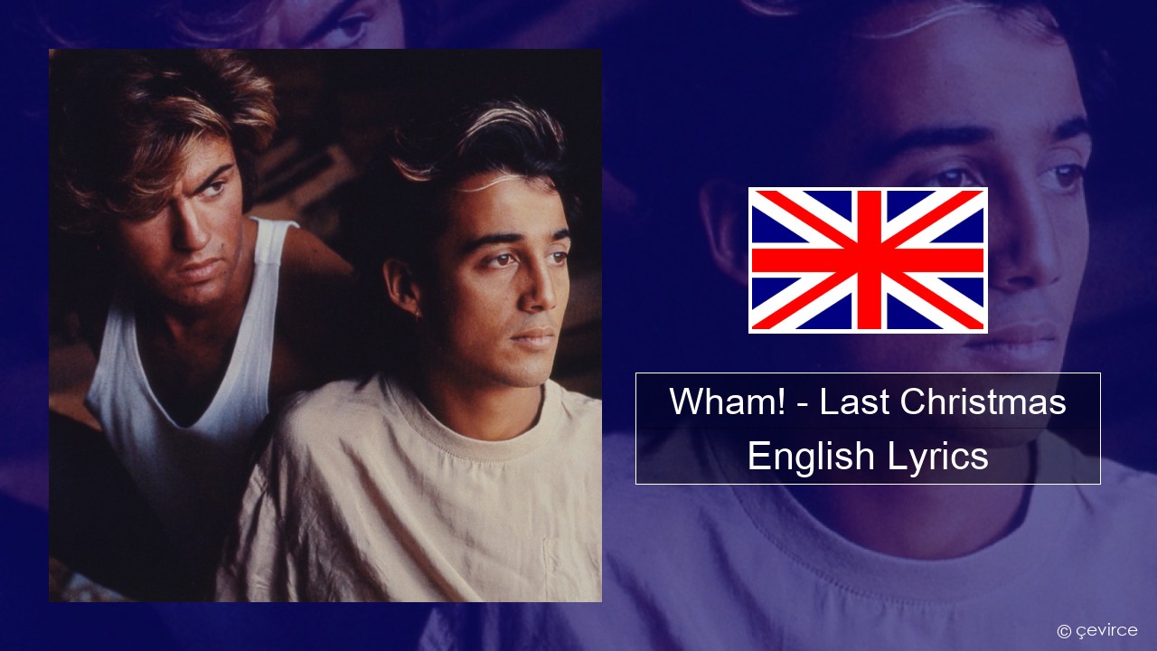 Wham! – Last Christmas English Lyrics