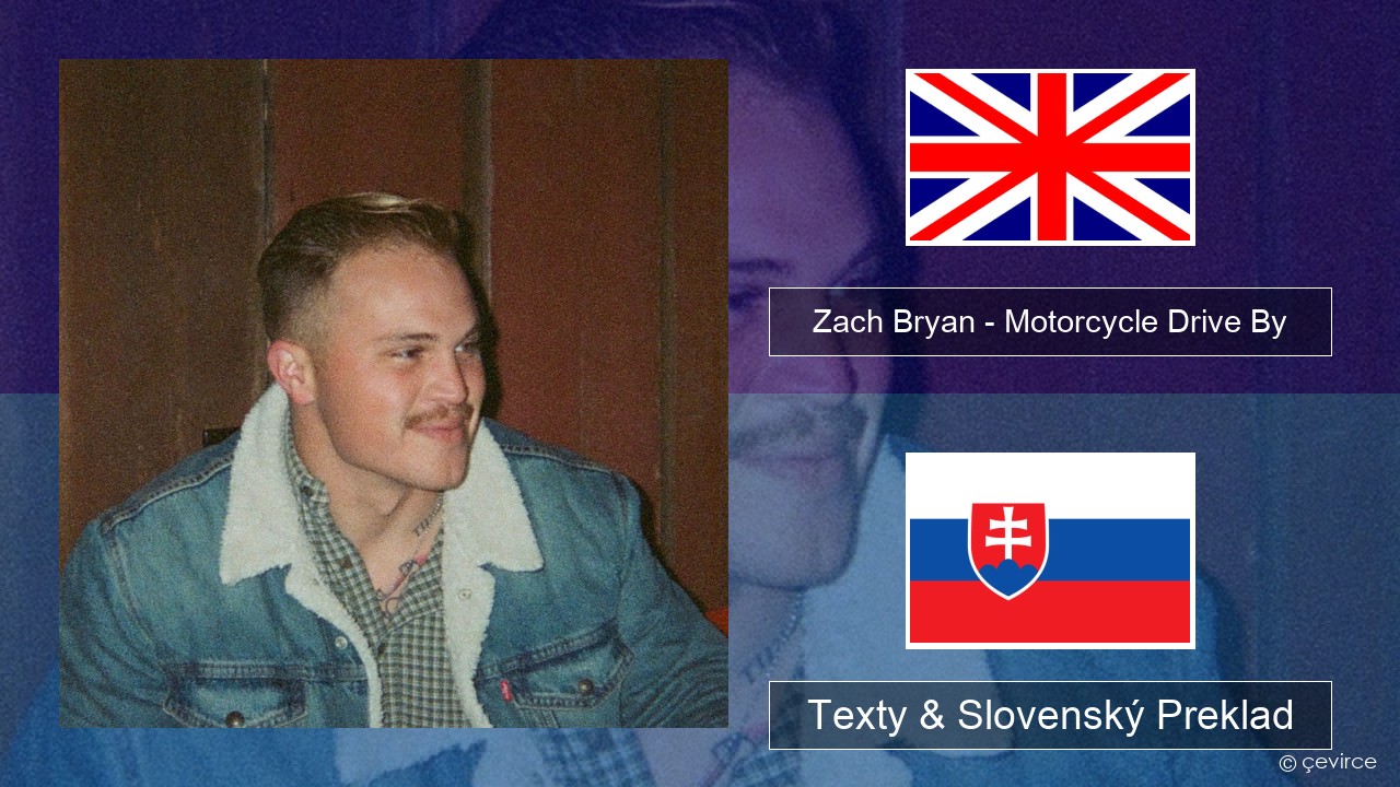 Zach Bryan – Motorcycle Drive By Anglický Texty & Slovenský Preklad