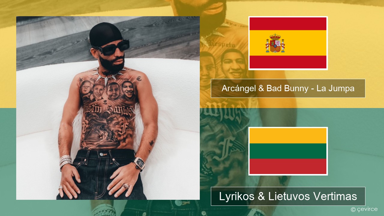 Arcángel & Bad Bunny – La Jumpa Ispanų Lyrikos & Lietuvos Vertimas