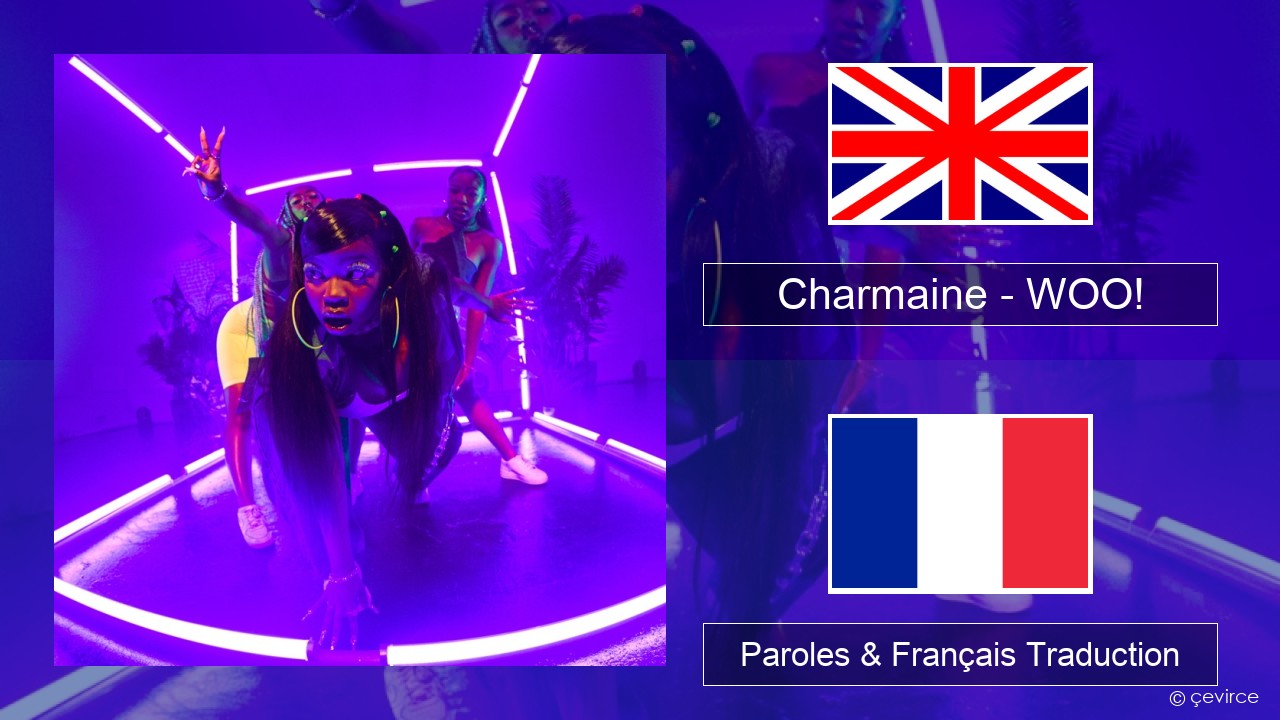 Charmaine – WOO! Anglais Paroles & Français Traduction