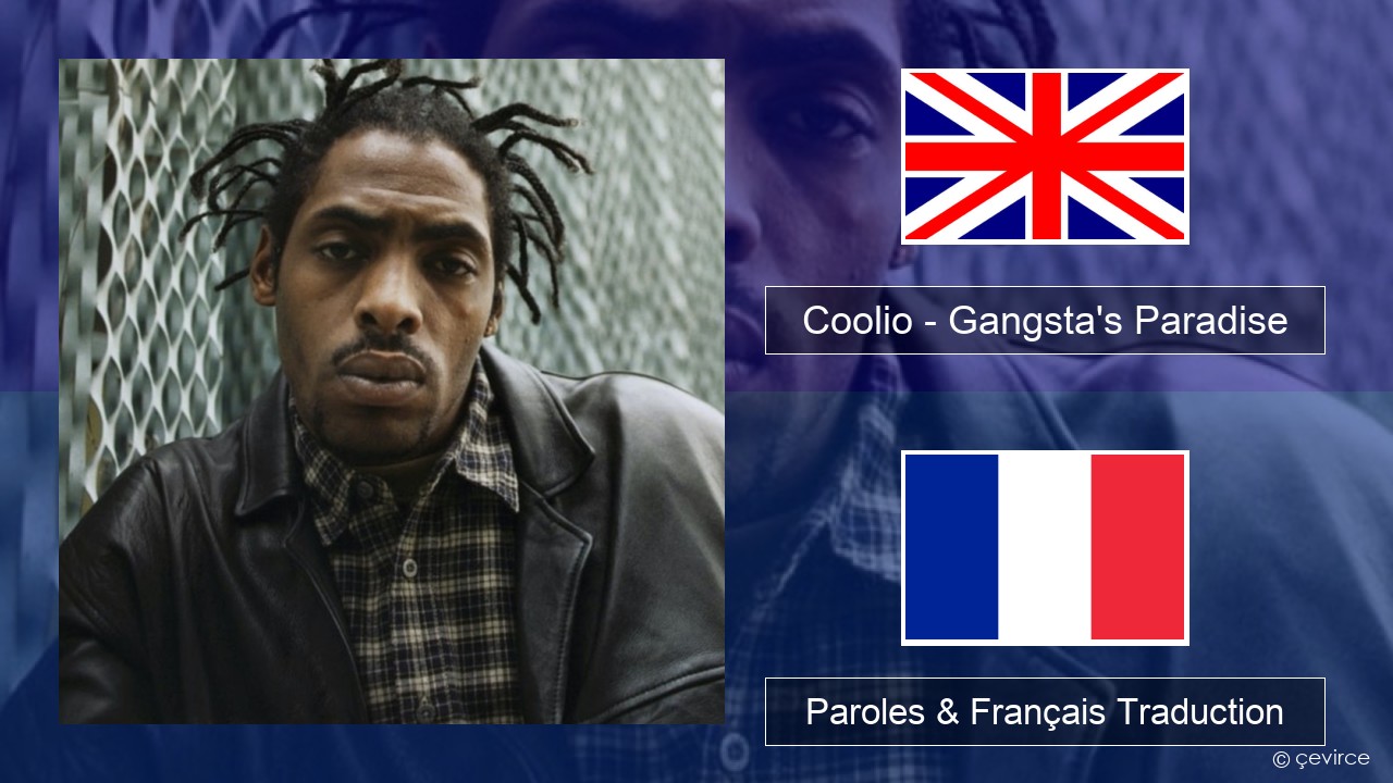 Coolio – Gangsta’s Paradise (feat. L.V.) Anglais Paroles & Français Traduction