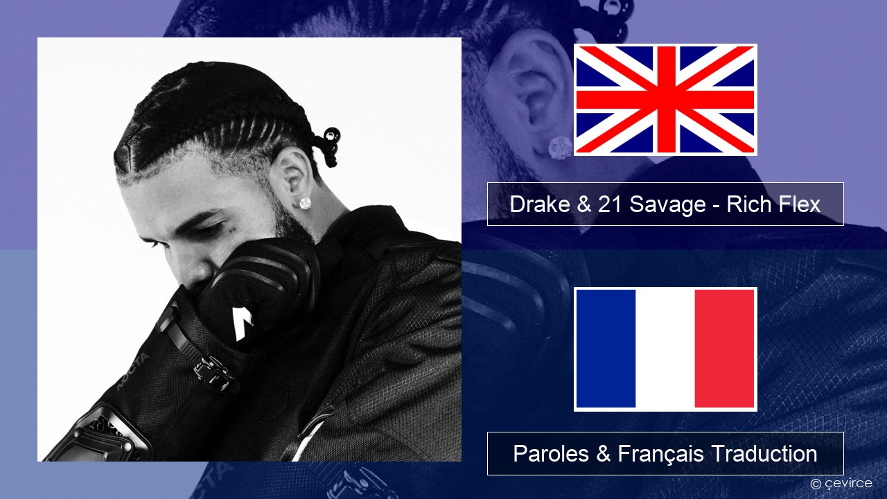 Drake & 21 Savage – Rich Flex Anglais Paroles & Français Traduction