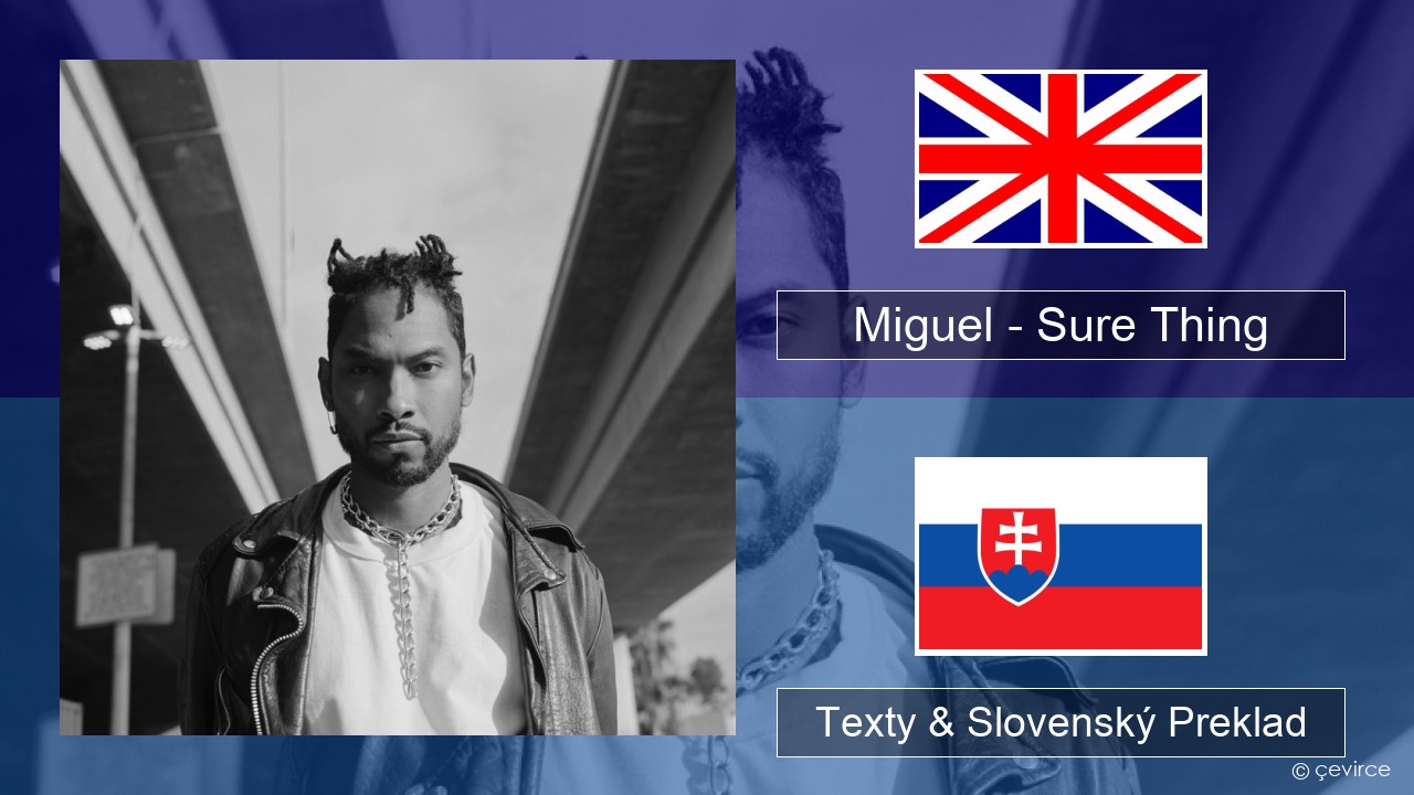 Miguel – Sure Thing Anglický Texty & Slovenský Preklad