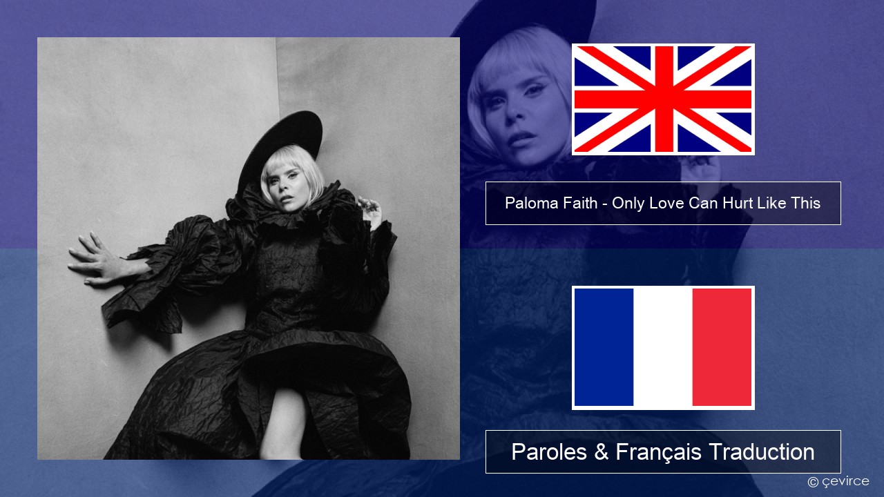 Paloma Faith – Only Love Can Hurt Like This Anglais Paroles & Français Traduction