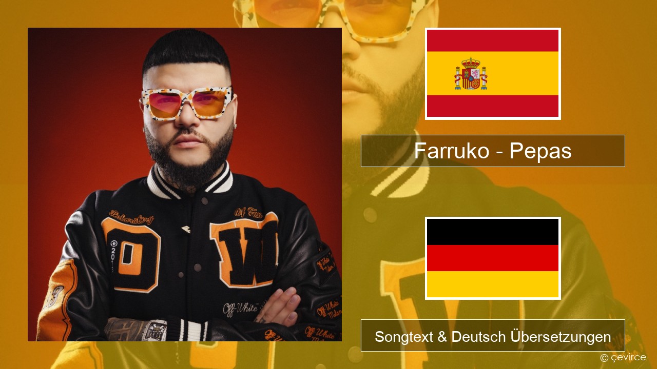 Farruko – Pepas Spanisch Songtext & Deutsch Übersetzungen