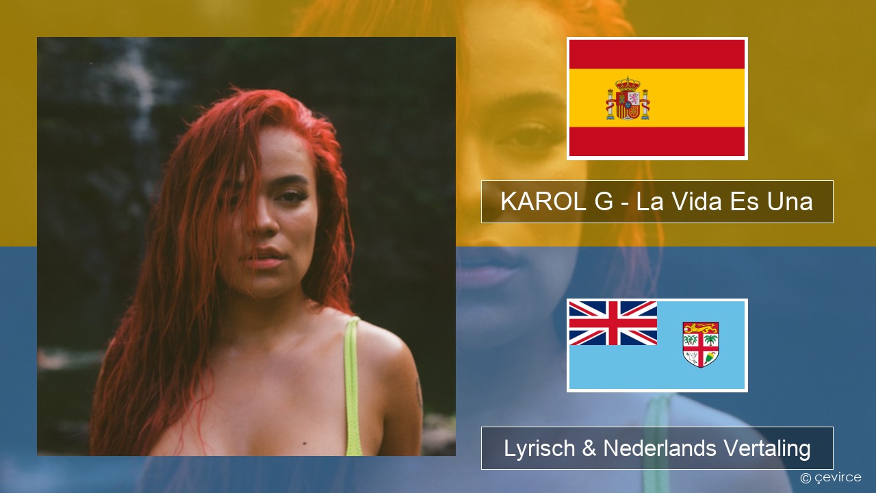 KAROL G – La Vida Es Una (From Puss in Boots: The Last Wish) Spaans Lyrisch & Nederlands Vertaling