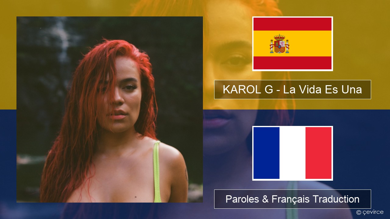 KAROL G – La Vida Es Una (From Puss in Boots: The Last Wish) Espagnol Paroles & Français Traduction