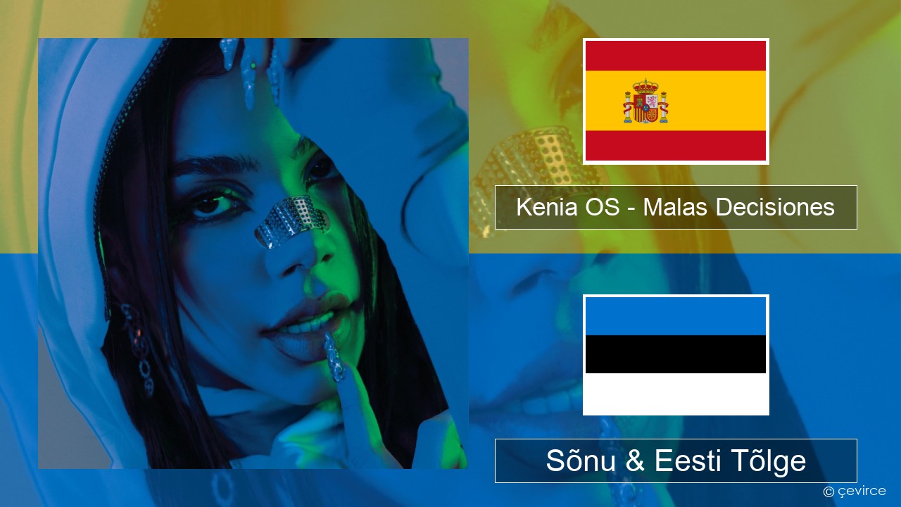 Kenia OS – Malas Decisiones Hispaania Sõnu & Eesti Tõlge