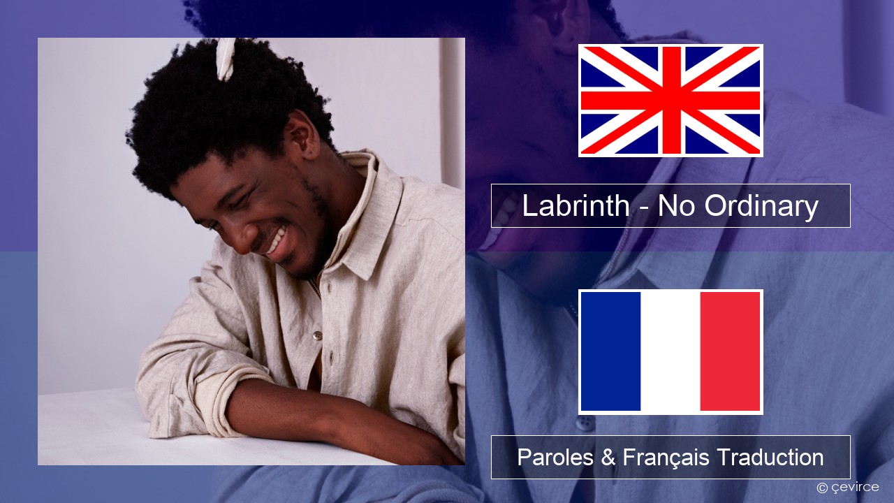 Labrinth – No Ordinary Anglais Paroles & Français Traduction