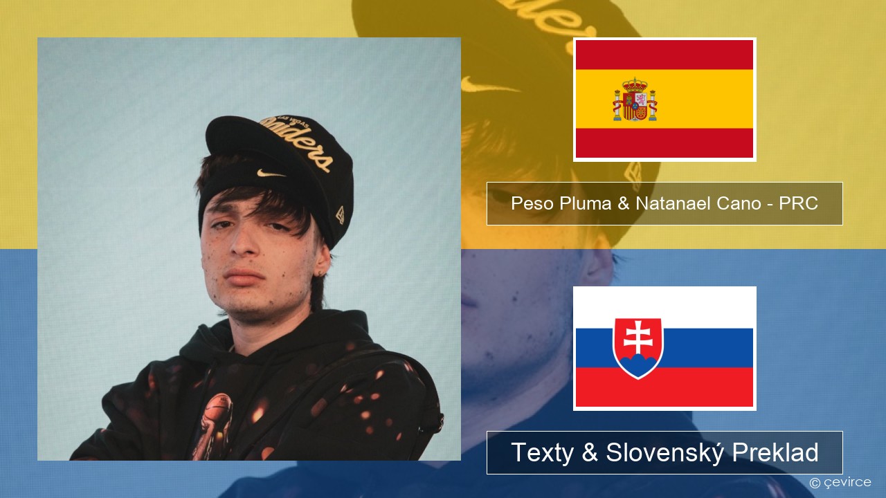 Peso Pluma & Natanael Cano – PRC Španielsko Texty & Slovenský Preklad