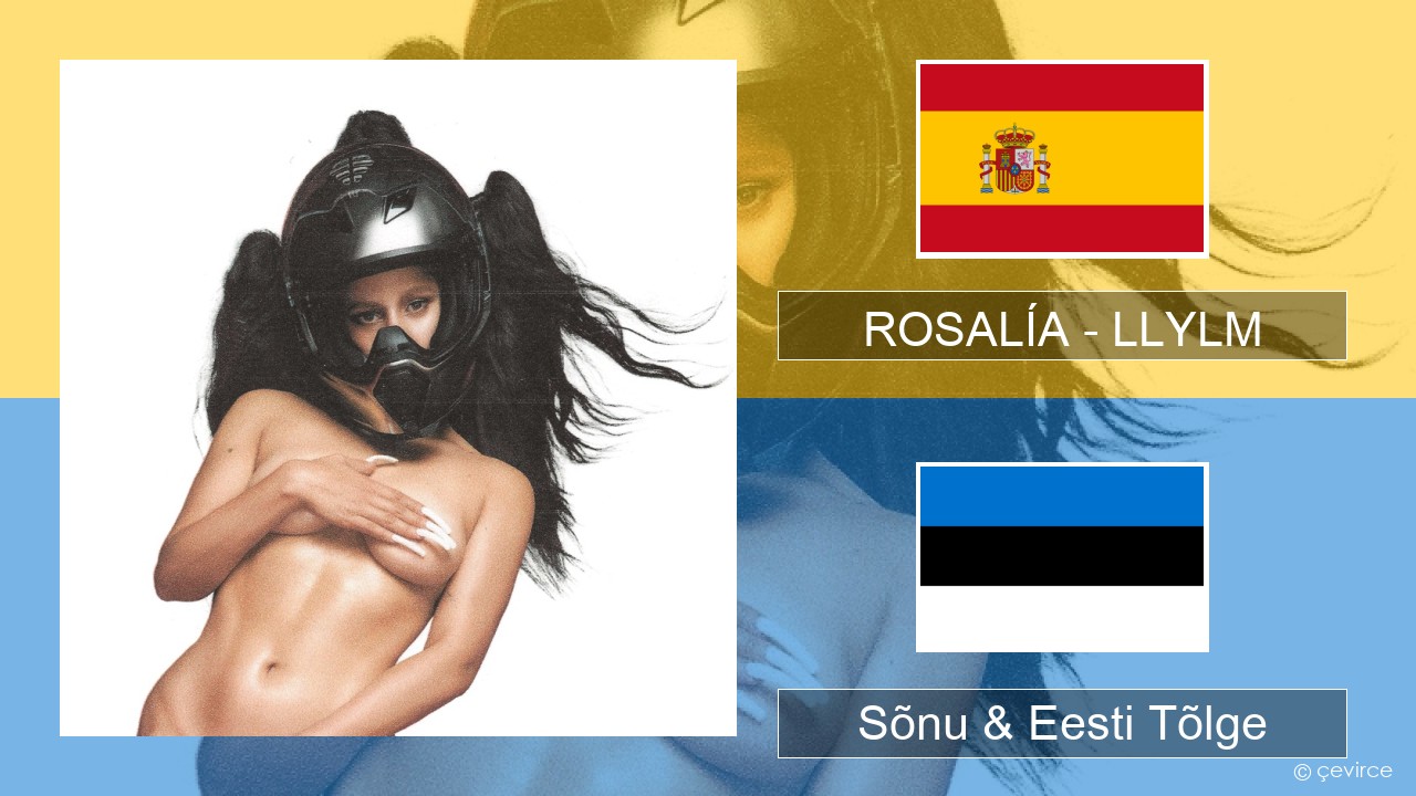 ROSALÍA – LLYLM Hispaania Sõnu & Eesti Tõlge