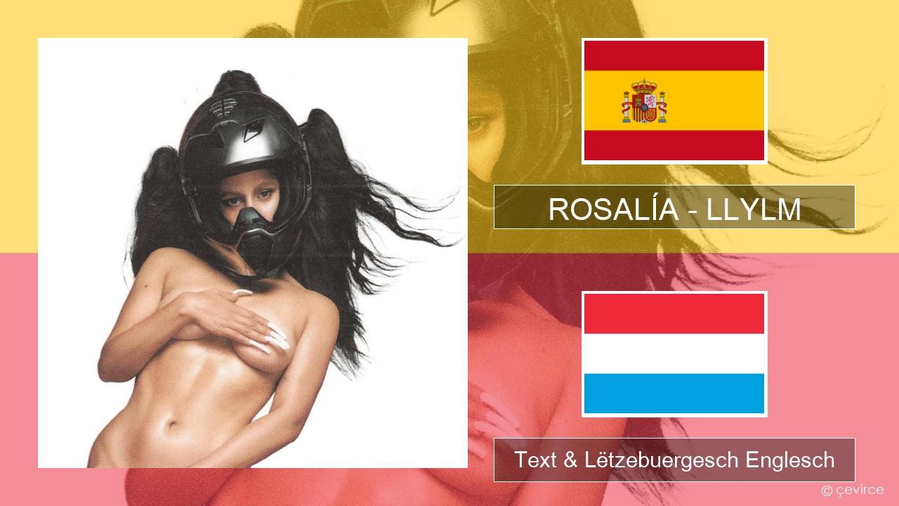 ROSALÍA – LLYLM Spuenesch Text & Lëtzebuergesch Englesch