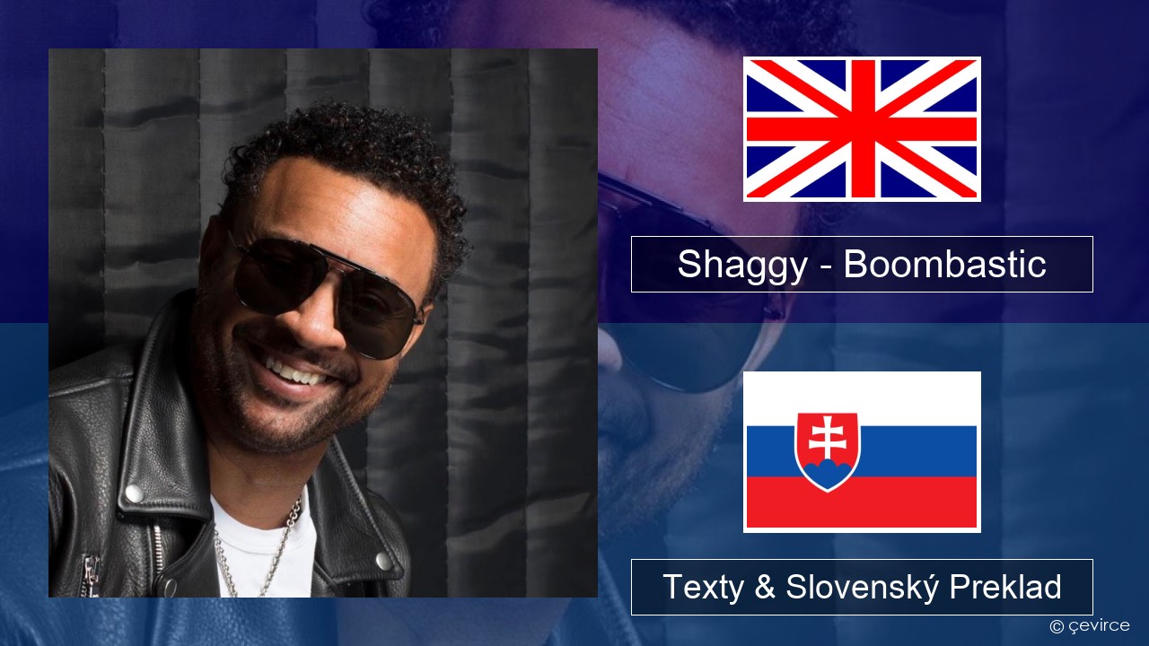 Shaggy – Boombastic Anglický Texty & Slovenský Preklad