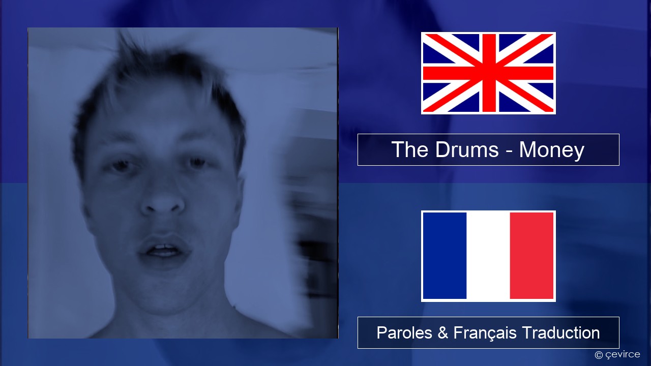 The Drums – Money Anglais Paroles & Français Traduction