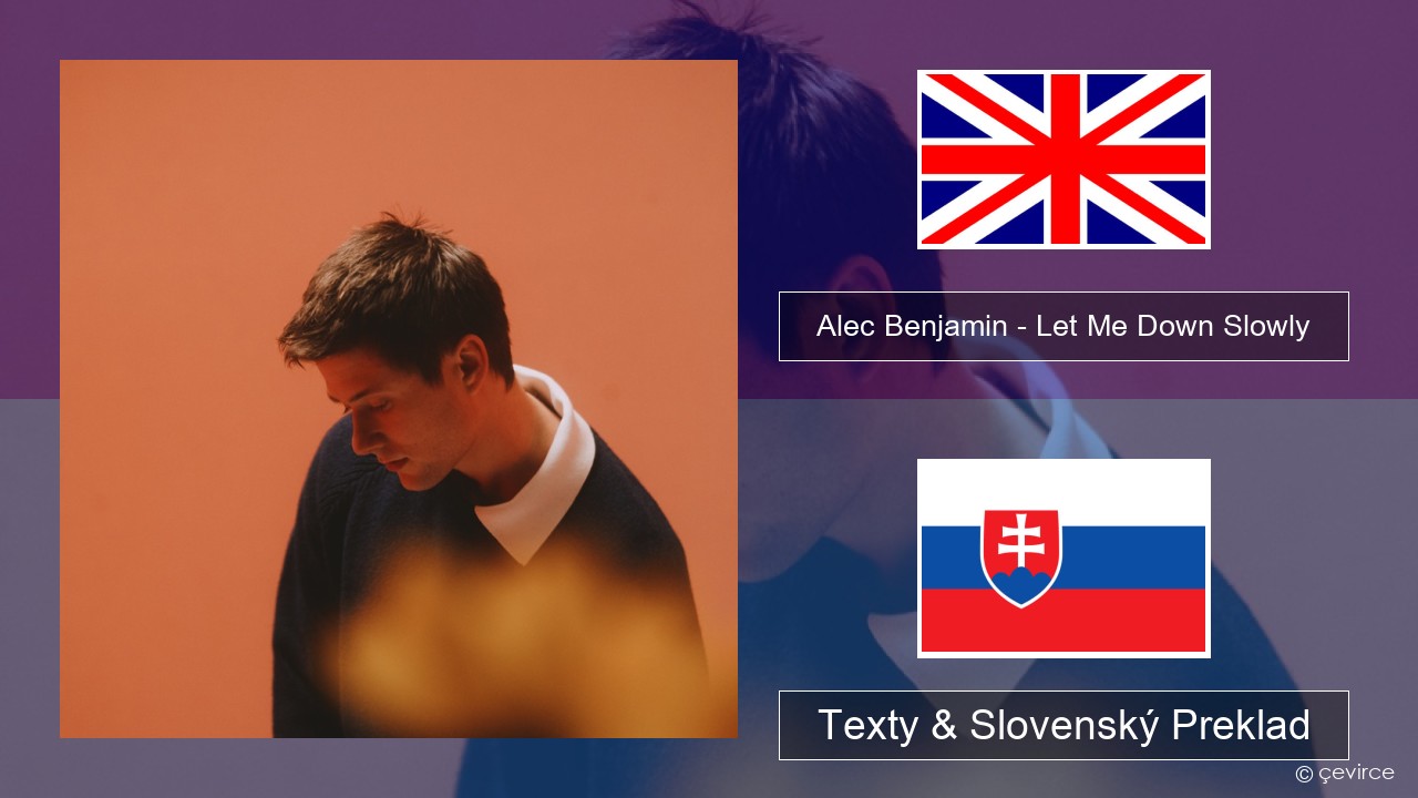 Alec Benjamin – Let Me Down Slowly Anglický Texty & Slovenský Preklad