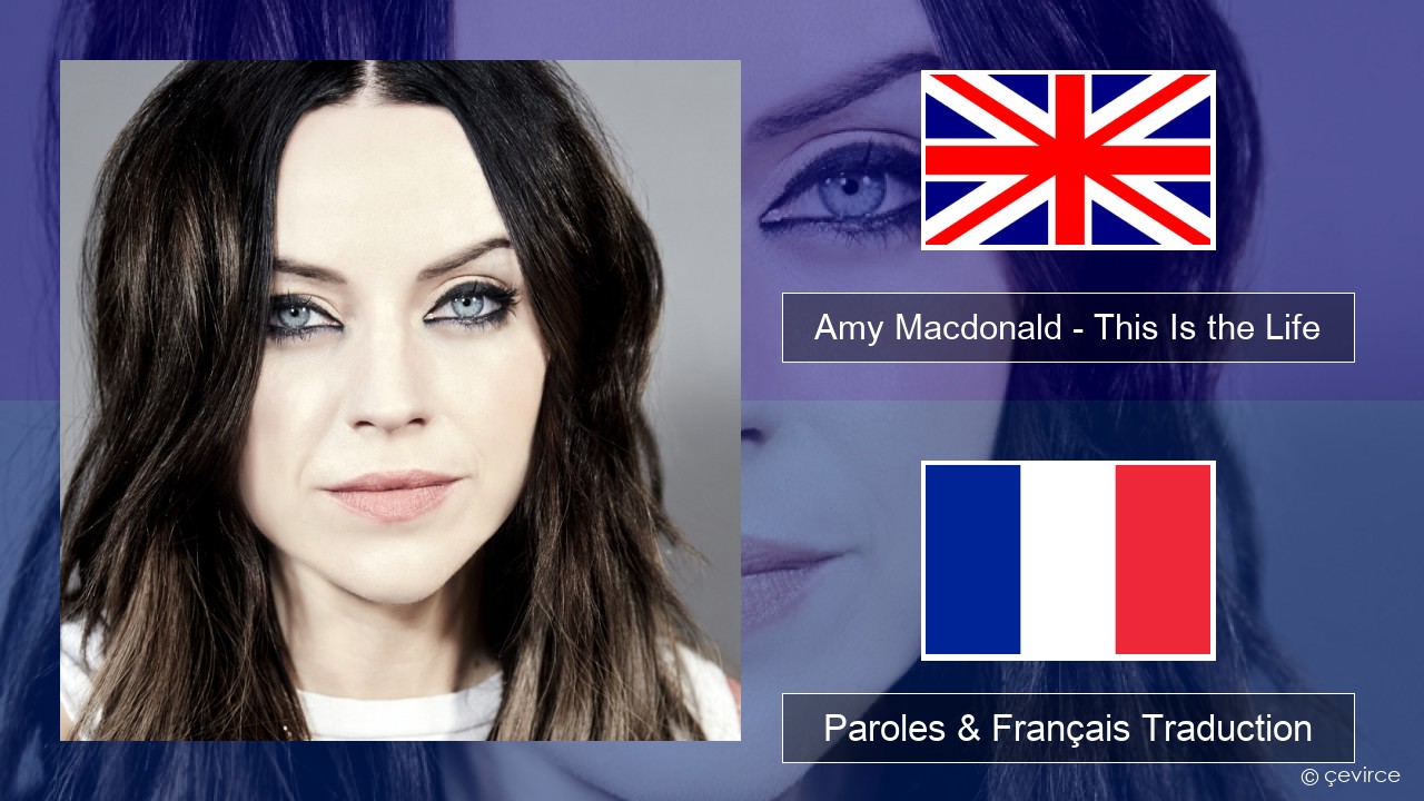 Amy Macdonald – This Is the Life Anglais Paroles & Français Traduction