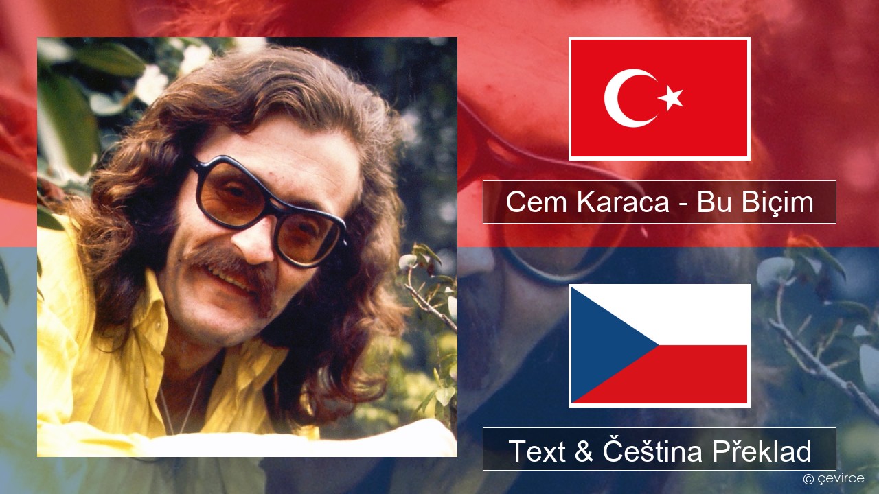 Cem Karaca – Bu Biçim Turecký Text & Čeština Překlad