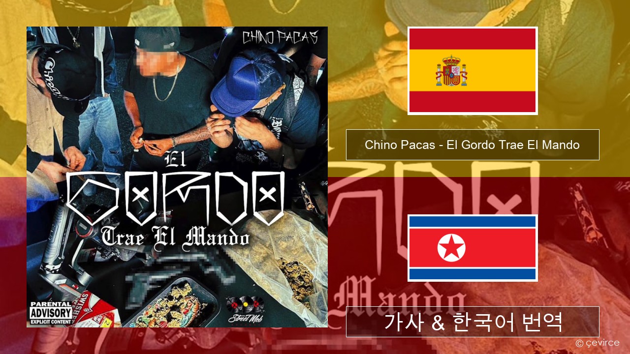 Chino Pacas – El Gordo Trae El Mando 스페인어 가사 & 한국어 번역