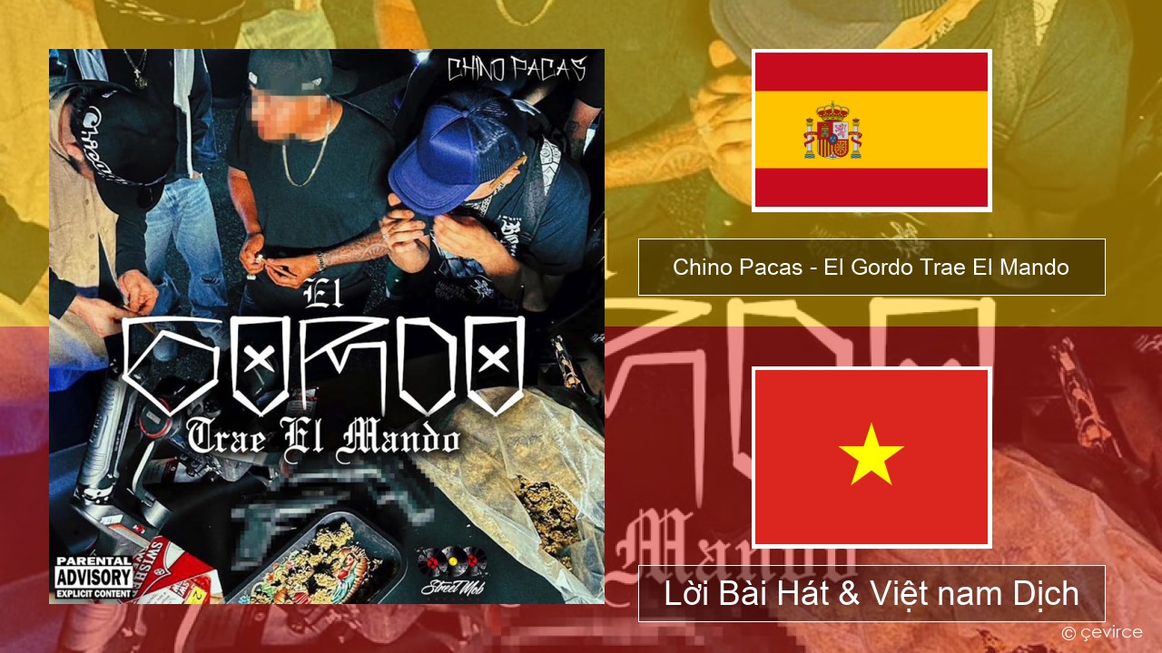 Chino Pacas – El Gordo Trae El Mando Tiếng tây ban nha Lời Bài Hát & Việt nam Dịch