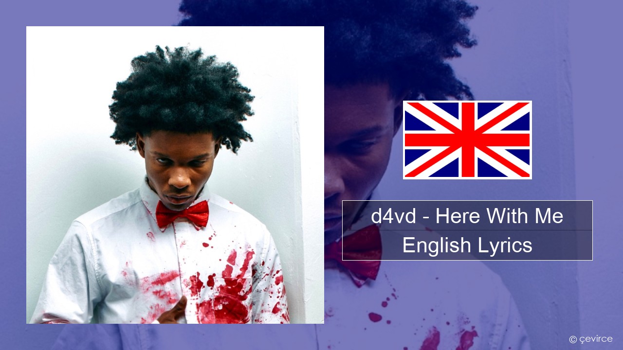 d4vd – Here With Me English Lyrics