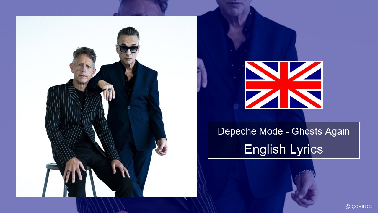 Depeche Mode – Ghosts Again English Lyrics