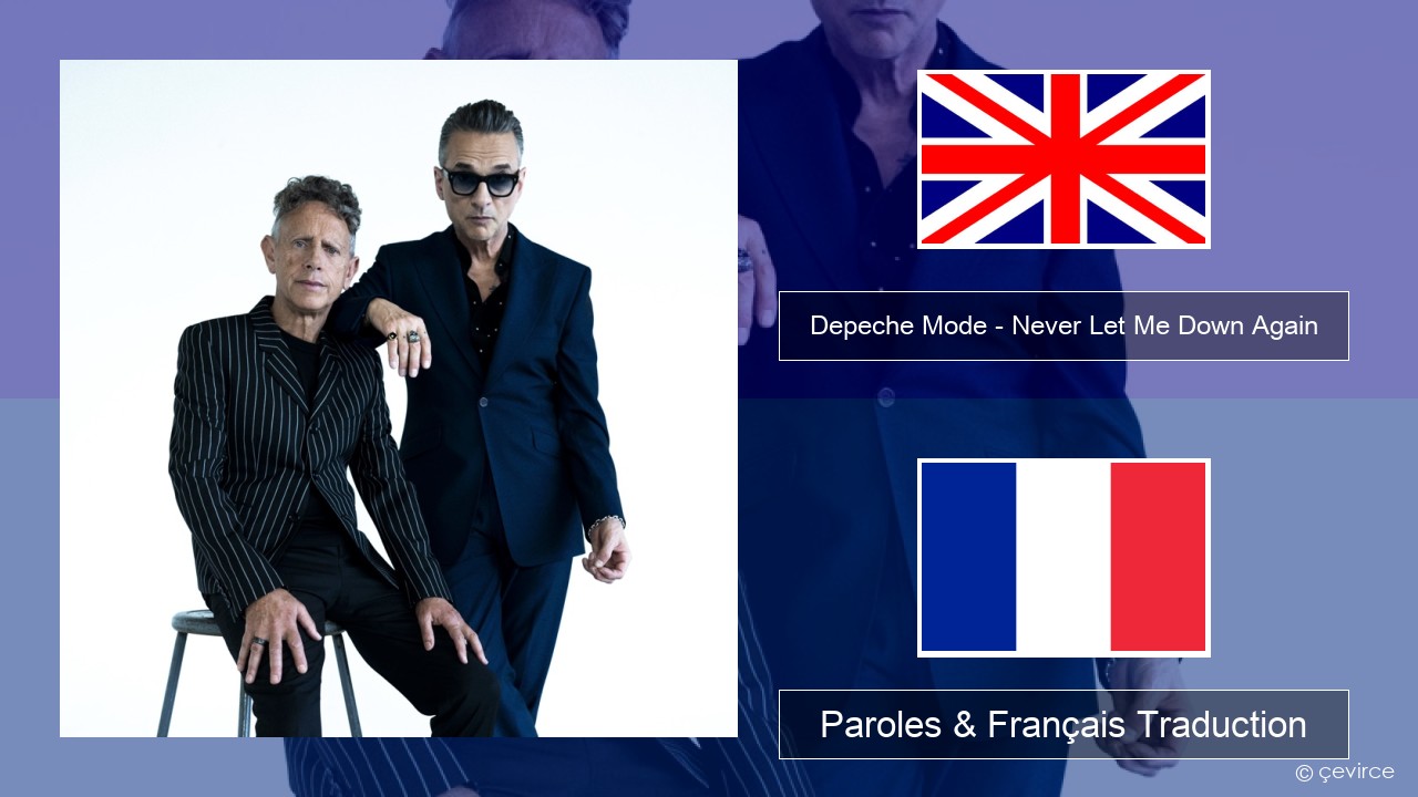 Depeche Mode – Never Let Me Down Again Anglais Paroles & Français Traduction