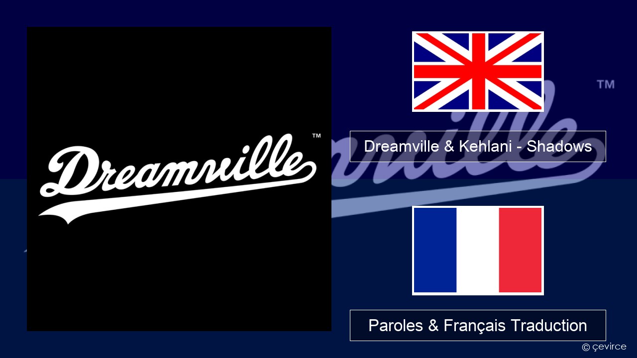 Dreamville & Kehlani – Shadows Anglais Paroles & Français Traduction